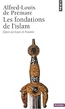 Les Fondations De L'islam entre Écriture et Histoire