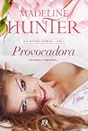Provocadora by Madeline Hunter