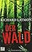 Der Wald by Richard Kelly Der Wald by Richard Kelly