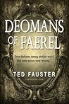Deomans of Faerel by Ted Fauster