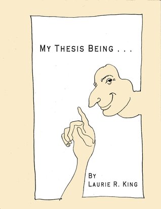 My Thesis Being...