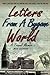Letters from a Bygone World: A Travel Memoir