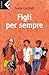 Figli per sempre