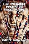 The Untimely Deaths of Daryl Handy