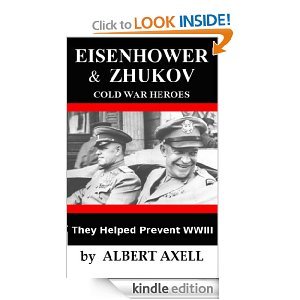 Eisenhower and Zhukov: Cold War Heroes (Kindle Edition)