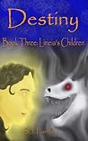 Destiny (Lirieia's Children, #3)