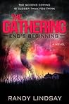 End's Beginning (The Gathering #1) End's Beginning (The Gathering #1)