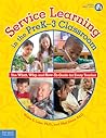 Service Learning in the PreK–3 Classroom: The What, Why, and How-To Guide for Every Teacher (Free Spirit Professional™)