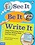 See It, Be It, Write It: Using Performing Arts to Improve Writing Skills and Test Scores