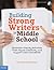 Building Strong Writers in ...
