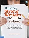 Building Strong Writers in Middle School: Classroom-Ready Activities That Inspire Creativity and Support Core Standards