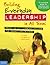 Building Everyday Leadership in All Teens by Mariam G. MacGregor