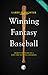 Winning Fantasy Baseball: S...