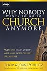 Why Nobody Wants to Go to Church Anymore: And How 4 Acts of Love Will Make Your Church Irresistible