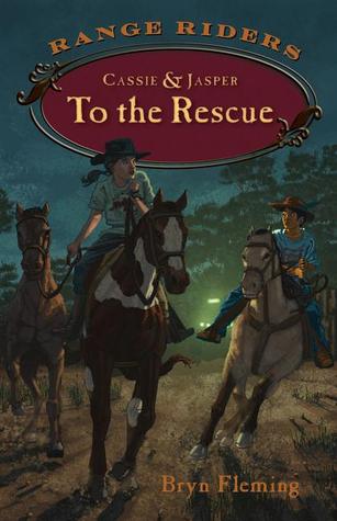 Cassie and Jasper to the Rescue (Range Riders)