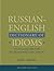 Russian-English Dictionary of Idioms, Revised Edition