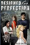 Designed for Perfection by Elle Davis