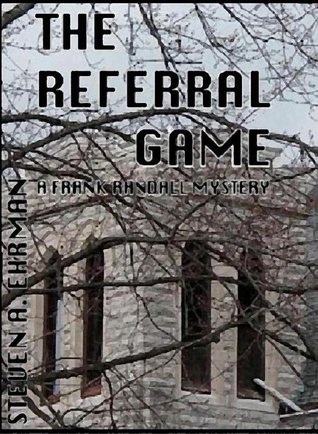 The Referral Game (A Frank Randall Mystery, #1)