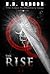 The Rise by H.D. Gordon