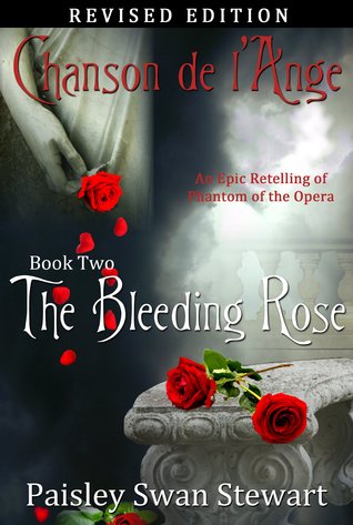 Chanson de l'Ange Book Two: The Bleeding Rose (Chanson de l'Ange, #2)