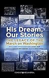His Dream, Our Stories: The Legacy of the March on Washington