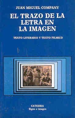 El trazo de la letra en la imagen: Texto literario y texto fílmico