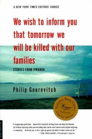 We Wish to Inform You That Tomorrow We Will Be Killed With Our Families, Stories from Rwanda