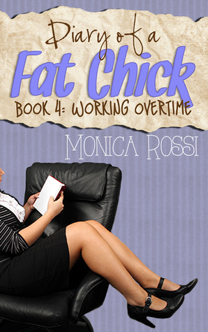 Working Overtime (Diary of a Fat Chick, #4)