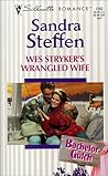 Wes Stryker's Wrangled Wife (Bachelor Gulch #6)