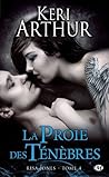 La proie des ténèbres by Keri Arthur