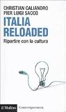 Italia reloaded. Ripartire con la cultura