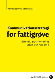 Kommunikationsstrategi for fattigrøve - effektiv positionering uden dyr reklame