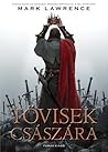 Tövisek császára by Mark  Lawrence