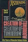 The Creation of Tomorrow: Fifty Years of Magazine Science Fiction