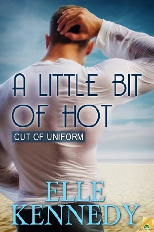 A Little Bit of Hot (Out of Uniform, #9.5)