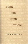 Someone Somewhere by Dana Mills