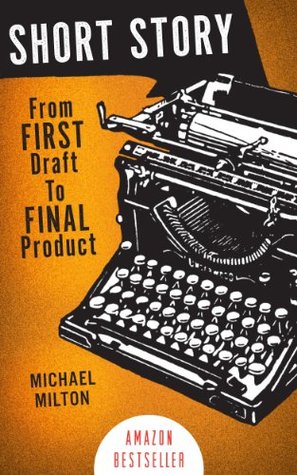 Short Story: From First Draft to Final Product (ebook)