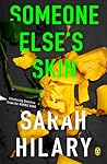 Someone Else's Skin by Sarah Hilary