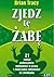 Zjedz tę żabę. 21 metod podnoszenia wydajności w pracy i zwal... by Brian Tracy