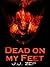 Dead On My Feet (Zombie D.O...