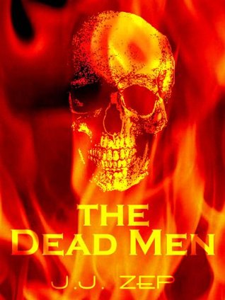The Dead Men (Zombie D.O.A., #3)