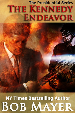 The Kennedy Endeavor (The Presidential Series, #2)