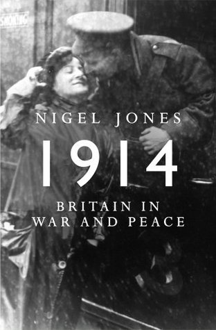 Peace And War: Britain In 1914 (Kindle Edition)