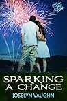 Sparking a Change by Joselyn Vaughn