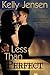 Less Than Perfect
