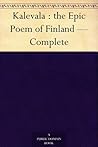 Kalevala: The Epic Poem of Finland Complete Book cover for Kalevala: The Epic Poem of Finland Complete