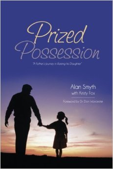 Prized Possession: "A Father's Journey in Raising his Daughter"