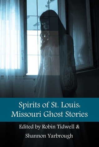 Spirits of St. Louis: Missouri Ghost Stories