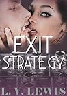 Exit Strategy by L.V. Lewis
