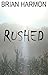 Rushed (Rushed, Book 1)